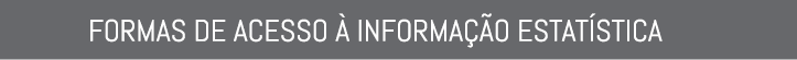 FORMAS DE ACESSO  INFORMA  O ESTAT STICA
