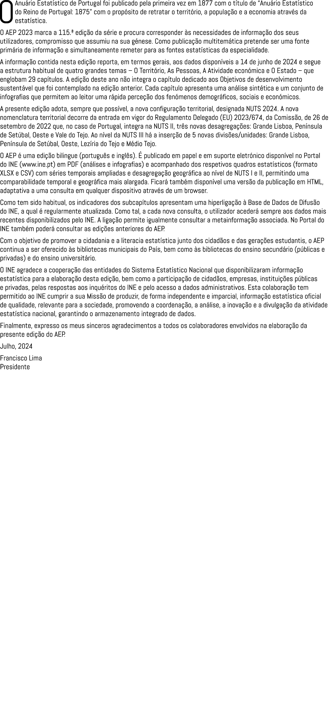 O Anu rio Estat stico de Portugal foi publicado pela primeira vez em 1877 com o t tulo de “Anu rio Estat stico do Rei...