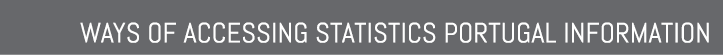 WAYS OF ACCESSING STATISTICS PORTUGAL INFORMATION