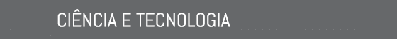CI NCIA E TECNOLOGIA 