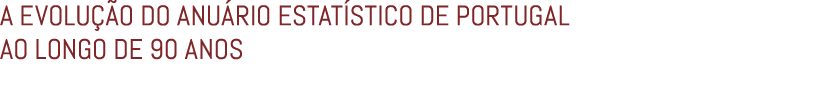 A Evolu o do Anu rio Estat stico de Portugal ao Longo de 90 Anos