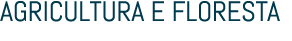 AGRICULTURA E FLORESTA