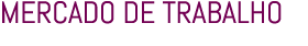 MERCADO DE TRABALHO 