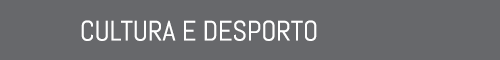 CULTURA E DESPORTO 
