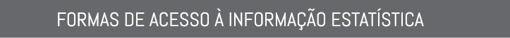 FORMAS DE ACESSO  INFORMA  O ESTAT STICA