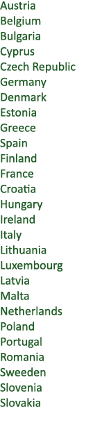 Austria Belgium Bulgaria Cyprus Czech Republic Germany Denmark Estonia Greece Spain Finland France Croatia Hungary Ir...