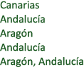 Canarias Andaluc a Arag n Andaluc a Arag n, Andaluc a