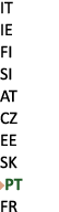 IT IE FI SI AT CZ EE SK ￼PT FR 
