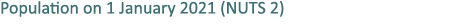 Population on 1 January 2021 (NUTS 2)