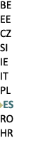 BE EE CZ SI IE IT PL ￼ES RO HR 