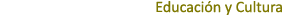 Educaci n y Cultura 