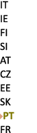 IT IE FI SI AT CZ EE SK ￼PT FR 