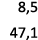 8,5 47,1