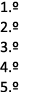 1.º 2.º 3.º 4.º 5.º
