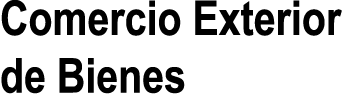 Comercio Exterior de Bienes