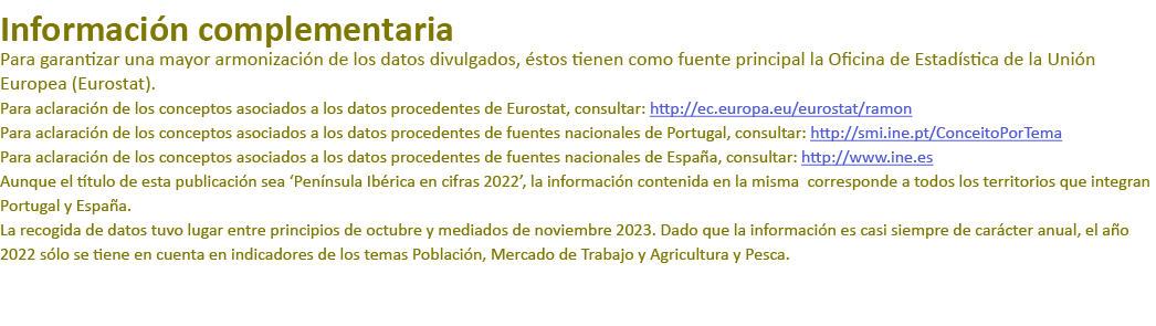 Informaci n complementaria Para garantizar una mayor armonizaci n de los datos divulgados, stos tienen como fuente p...