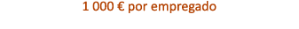 1 000 € por empregado