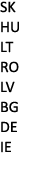 SK HU LT RO LV BG DE IE 