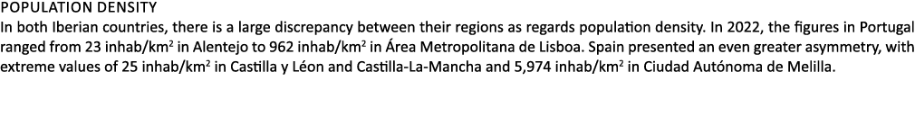 Population density In both Iberian countries, there is a large discrepancy between their regions as regards populatio...