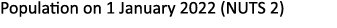 Population on 1 January 2022 (NUTS 2)