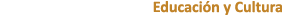 Educaci n y Cultura 