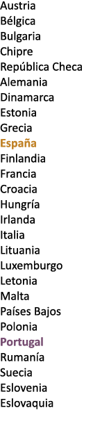 Austria B lgica Bulgaria Chipre Rep blica Checa Alemania Dinamarca Estonia Grecia Espa a Finlandia Francia Croacia Hu...