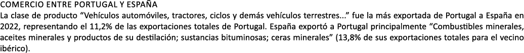 COMERCIO entre Portugal y Espa a La clase de producto “Veh culos autom viles, tractores, ciclos y dem s veh culos ter...