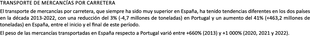 TRANSPORTE DE MERCANC AS POR CARRETERA El transporte de mercanc as por carretera, que siempre ha sido muy superior en...