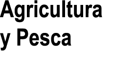 Agricultura y Pesca 