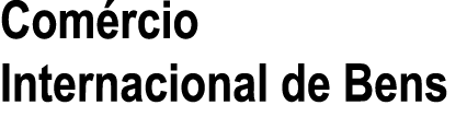Com rcio Internacional de Bens 