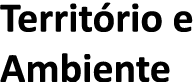 Territ rio e Ambiente 