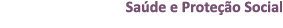 Sa de e Prote o Social 