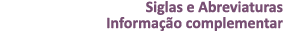 Siglas e Abreviaturas Informa o complementar
