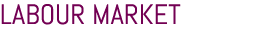 LABOUR MARKET