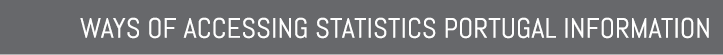WAYS OF ACCESSING STATISTICS PORTUGAL INFORMATION