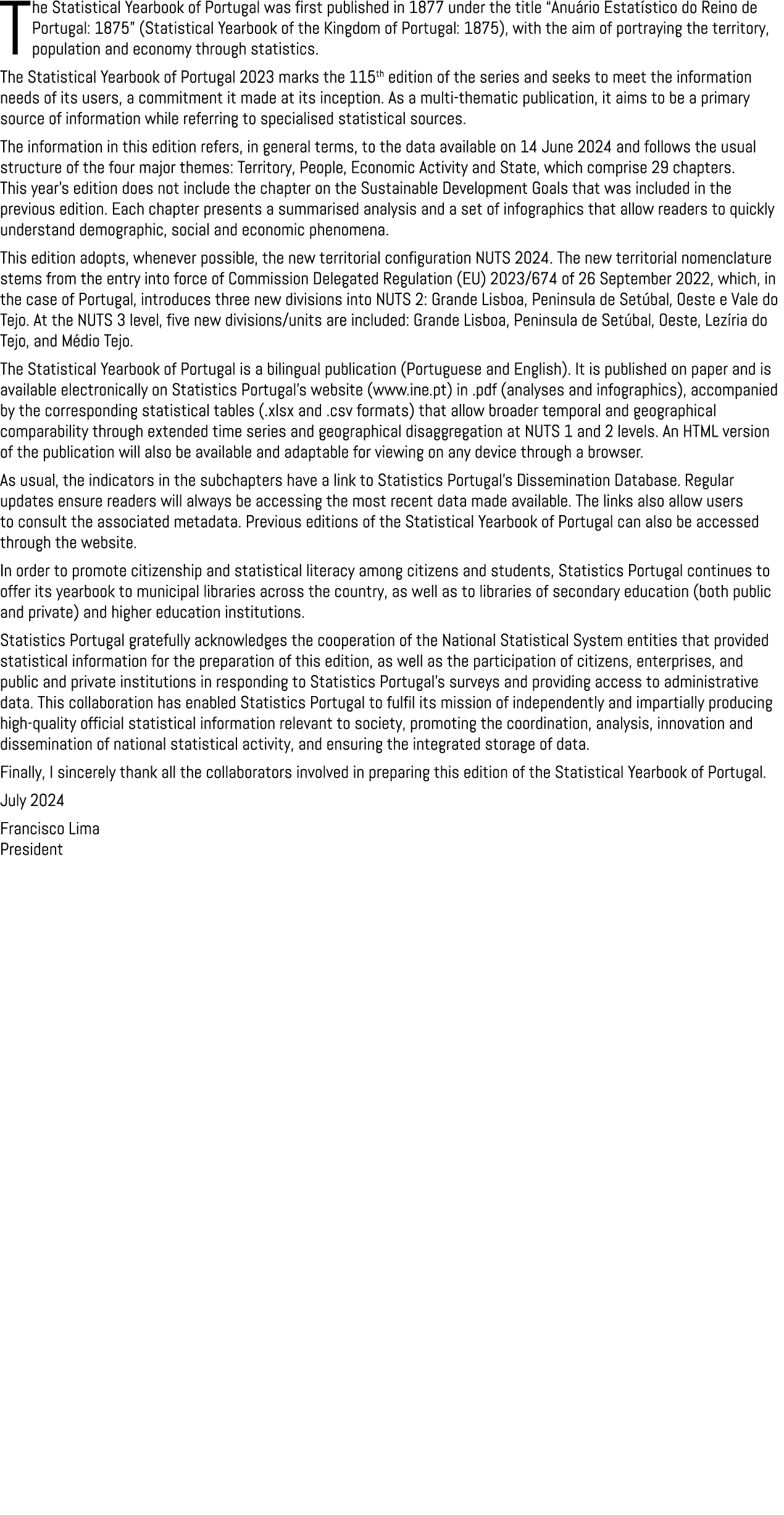 The Statistical Yearbook of Portugal was first published in 1877 under the title “Anu rio Estat stico do Reino de Por...