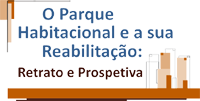 O Parque Habitacional e a sua Reabilitação: Retrato e Prospetiva