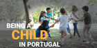Being child in Portugal